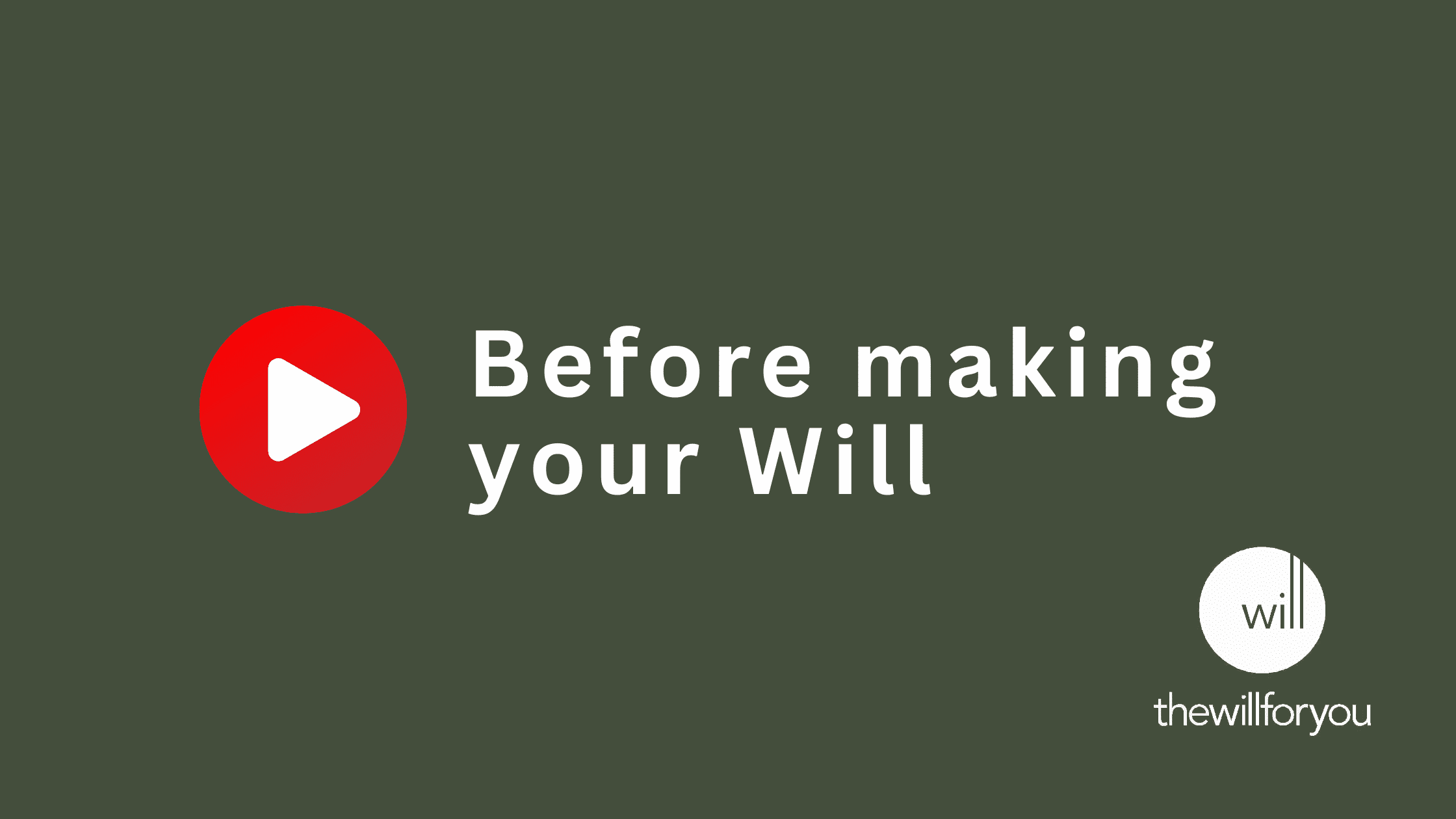 Before making your Will