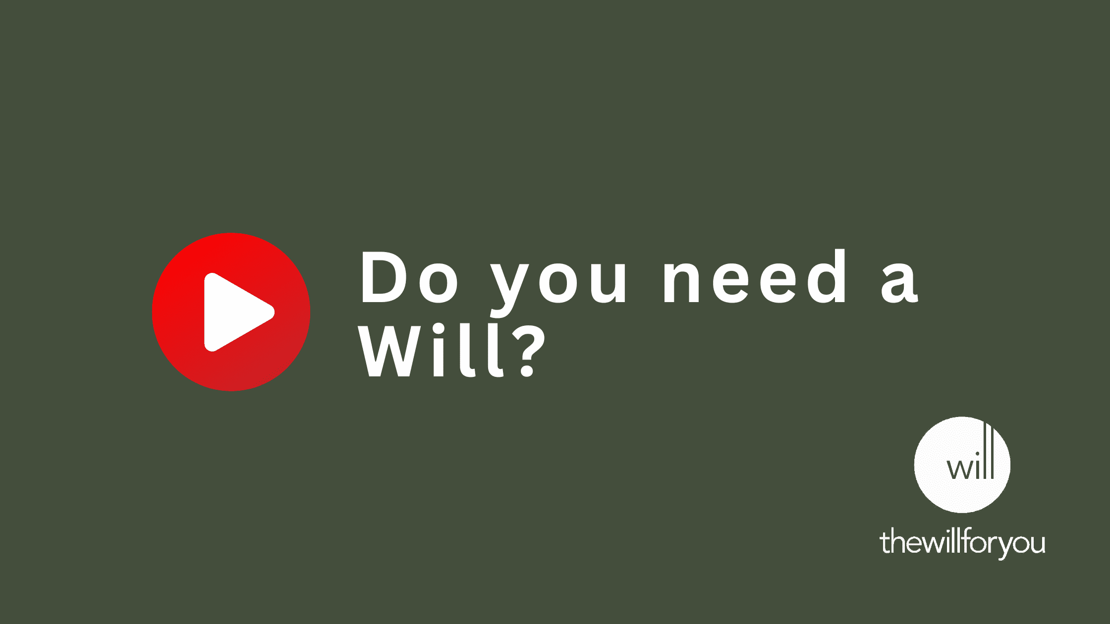 Do you need a Will?