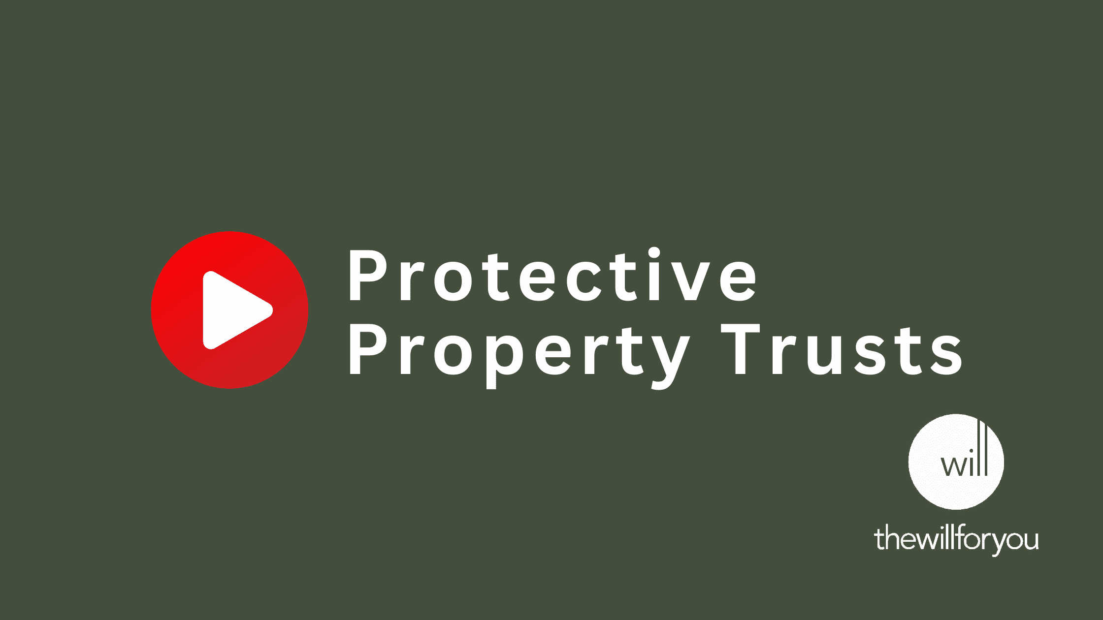 Protective Property Trusts