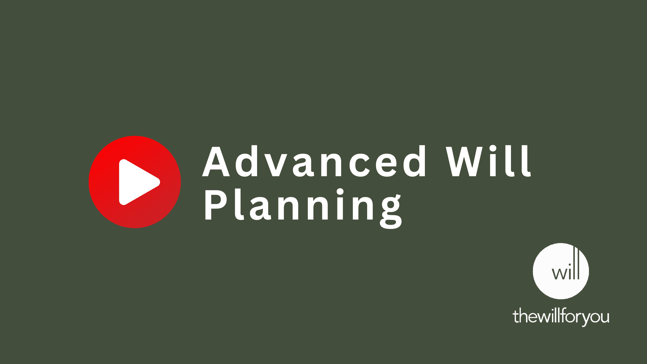Advanced Will Planning Q&As